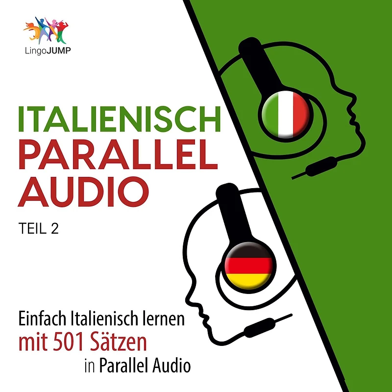 Italienisch Parallel Audio - Einfach Italienisch lernen mit 501 Sätzen in Parallel Audio - Teil 2