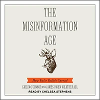 The Misinformation Age: How False Beliefs Spread