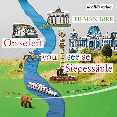 On se left you see Siegessäule: Erlebnisse eines Stadtbilderklärers