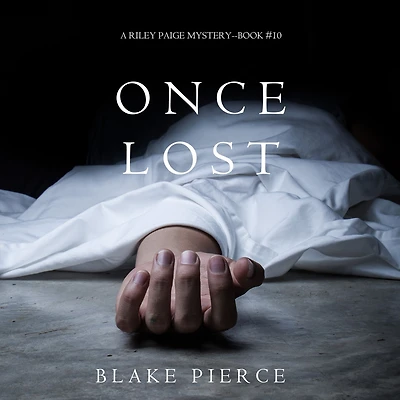 Once Lost (A Riley Paige Mystery-Book 10)