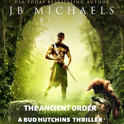 The Ancient Order: A Bud Hutchins Thriller