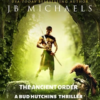 The Ancient Order: A Bud Hutchins Thriller