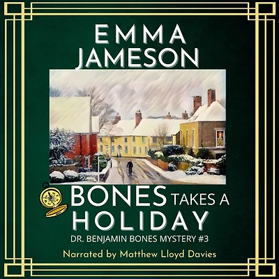 Bones Takes A Holiday: Romantic Wartime Cozy Mystery