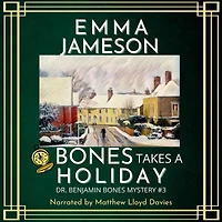 Bones Takes A Holiday: Romantic Wartime Cozy Mystery