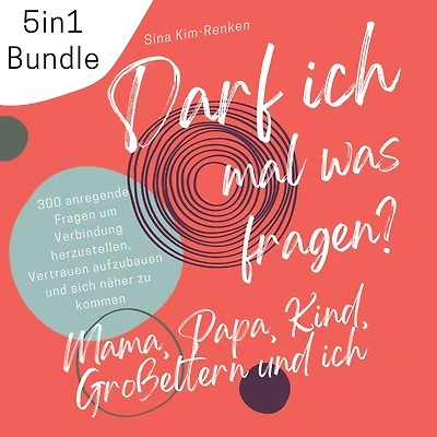 5in1 Bundle Darf ich mal was fragen? Mama, Papa, Kind, Großeltern & ich 300 anregende Fragen um Verbindung herzustellen, Vertrauen aufzubauen und sich näher zu kommen