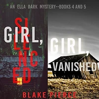 An Ella Dark FBI Suspense Thriller Bundle: Girl, Silenced (#4) and Vanished (#5)