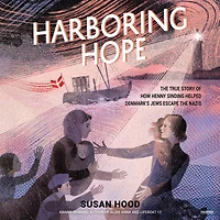 Harboring Hope: the True Story of How Henny Sinding Helped Denmark's Jews Escape Nazis