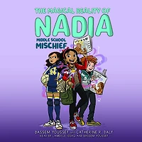 Middle School Mischief (The Magical Reality of Nadia #2)