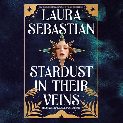 Stardust Their Veins: Castles Bones #2