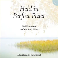 Held Perfect Peace: 100 Devotions to Calm Your Heart