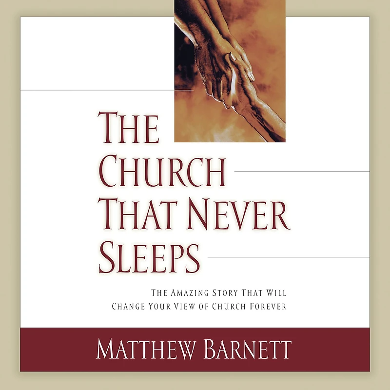 The Church That Never Sleeps: Amazing Story Will Change Your View of Forever