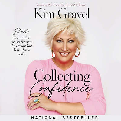 Collecting Confidence: Start Where You Are to Become the Person Were Meant Be