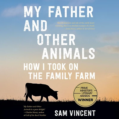 My Father and Other Animals: How I Took on the Family Farm