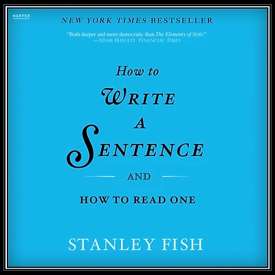 How to Write a Sentence: And Read One