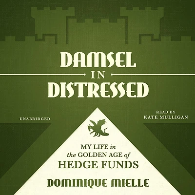 Damsel Distressed: My Life the Golden Age of Hedge Funds