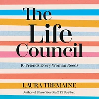 The Life Council: 10 Friends Every Woman Needs