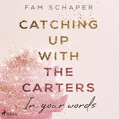 Catching up with the Carters - your words (Catching Carters, Band 2)