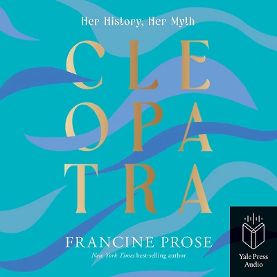 Cleopatra: Her History, Myth