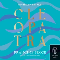 Cleopatra: Her History, Myth
