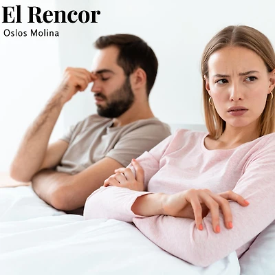 El rencor: Problemas Emocionales