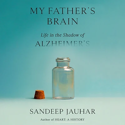 My Father's Brain: Life the Shadow of Alzheimer's