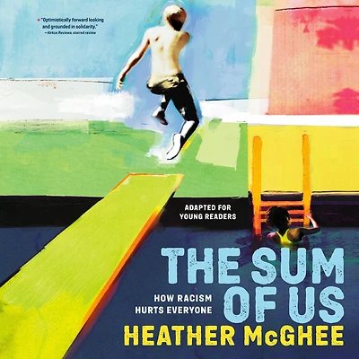 Sum of Us, The (Adapted for Young Readers): How Racism Hurts Everyone