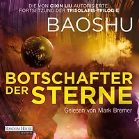 Botschafter der Sterne: Ein Trisolaris-Roman