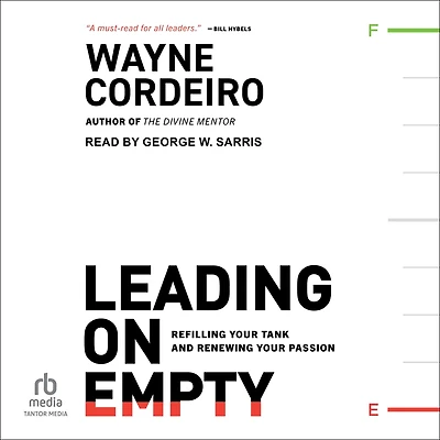 Leading on Empty: Refilling Your Tank and Renewing Passion