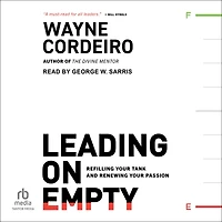 Leading on Empty: Refilling Your Tank and Renewing Passion