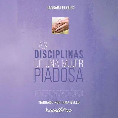 Las disciplinas de una mujer piadosa
