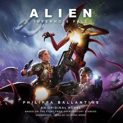 Alien - Inferno's Fall: An Original Novel Based on the Films from 20th Century Studios