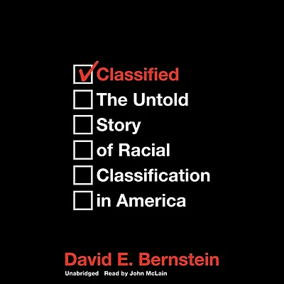 Classified: The Untold Story of Racial Classification America