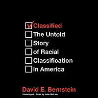 Classified: The Untold Story of Racial Classification America