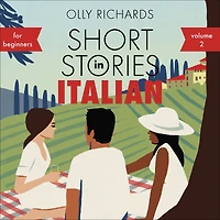 Short Stories in Italian for Beginners - Volume 2: Read for pleasure at your level, expand your vocabulary and learn Italian the fun way with Teach Yourself Graded Readers