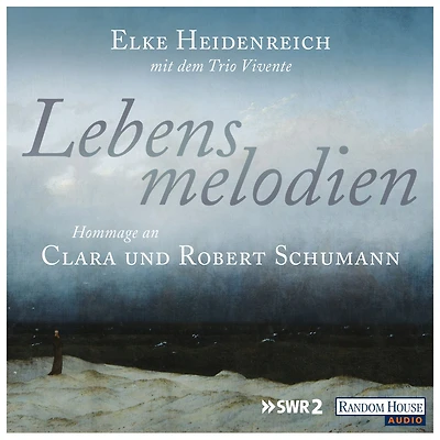 Lebensmelodien - Eine Hommage an Clara und Robert Schumann