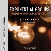 Exponential Groups: Unleashing Your Church's Potential