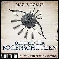 der Herr Bogenschützen (ungekürzt)