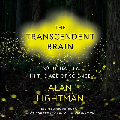 the Transcendent Brain: Spirituality Age of Science