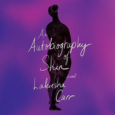 An Autobiography of Skin: A Novel