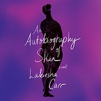 An Autobiography of Skin: A Novel