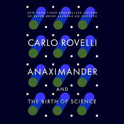 Anaximander: And the Birth of Science
