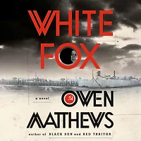 White Fox: A Novel