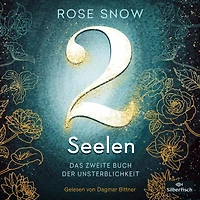 Die Bücher der Unsterblichkeit 2: 2 Seelen. Das zweite Buch der Unsterblichkeit