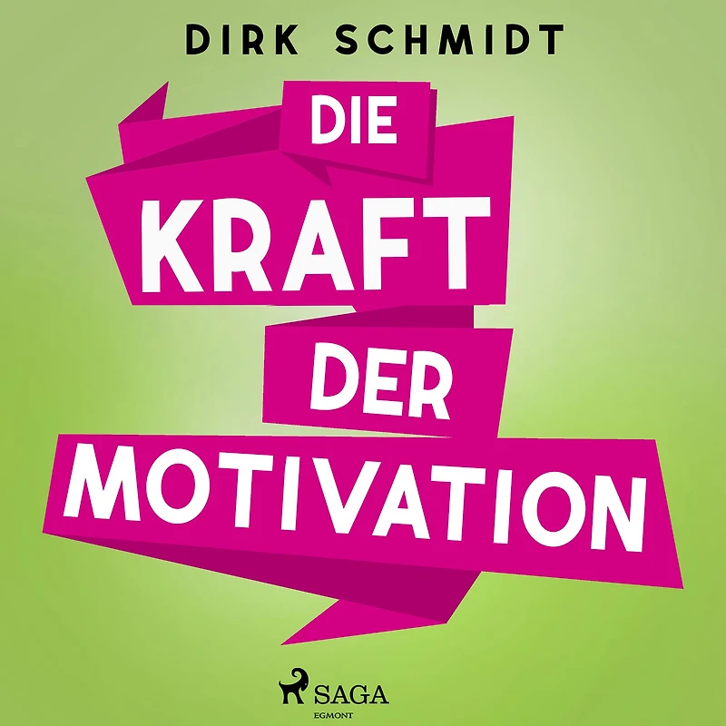 Die Kraft der Motivation