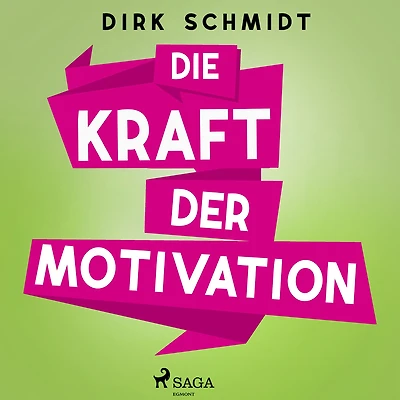 Die Kraft der Motivation