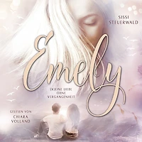Emely: (K)eine Liebe ohne Vergangenheit