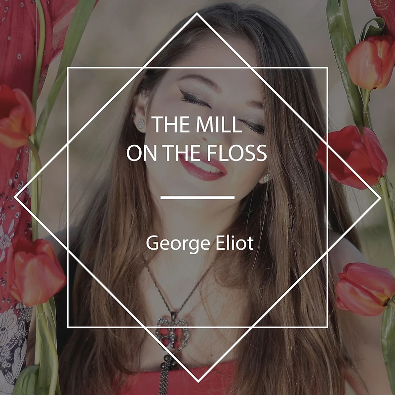 the Mill on Floss