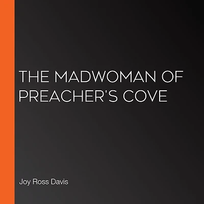 The Madwoman of Preacher's Cove