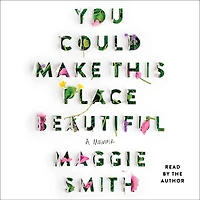 You Could Make This Place Beautiful