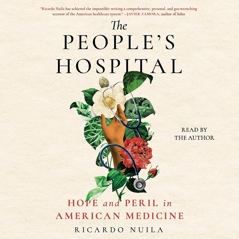 The People's Hospital: Hope and Peril American Medicine